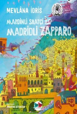 Mardi̇nli̇ Saatçi̇ ile Madri̇dli̇ Zapparo (Ciltli)