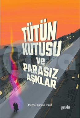 Tütün Kutusu ve Parasız Aşklar