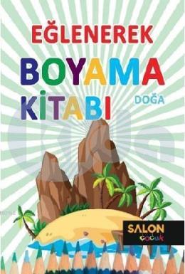 Doğa - Eğlenerek Boyama Kitabı