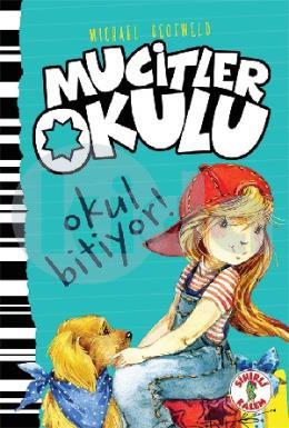 Mucitler Okulu - Okul Bitiyor (Ciltli)