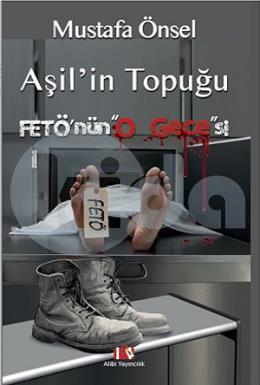 Aşilin Topuğu-FETÖnün O Gecesi
