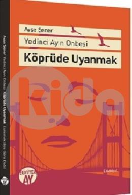 Köprüde Uyanmak