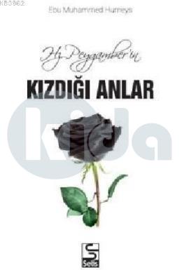 Hz. Peygamberin Kızdığı Anlar