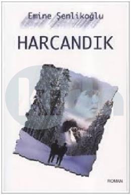 Harcandık