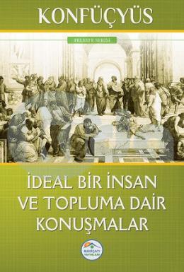 İdeal Bir İnsan ve Topluma Dair Konuşmalar