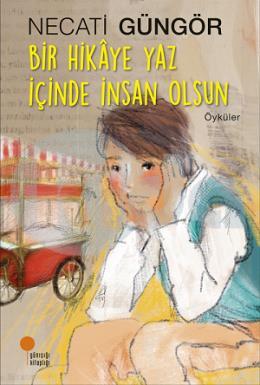 Bir Hikaye Yaz İçinde İnsan Olsun