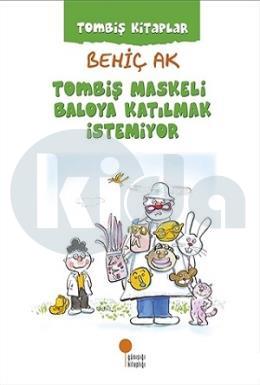 Tombiş Kitaplar - Tombiş Maskeli Baloya Katılmak İstemiyor