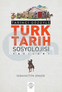 Türk Tarihi Sosyoloji Yazıları
