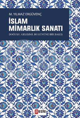 İslam Mimarlık Sanatı