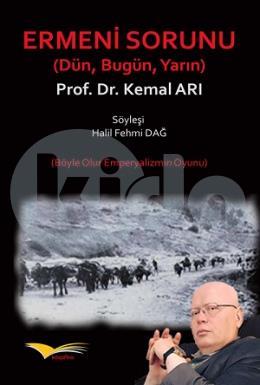 Ermeni Sorunu - Dün, Bugün, Yarın