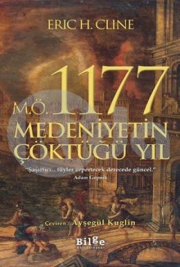 M.Ö. 1177 Medeniyetin Çöktüğü Yıl