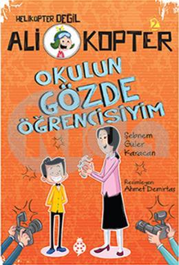 Ali Kopter 2-Okulun Gözde Öğrencisiyim