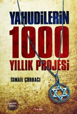 Yahudilerin 1000 Yıllık Projesi