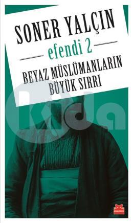 Efendi 2 - Beyaz Müslümanların Büyük Sırrı