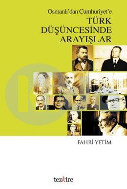 Osmanlıdan Cumhuriyete Türk Düşüncesinde Arayışlar