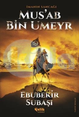 İmanın Sancağı Musab Bin Umeyr