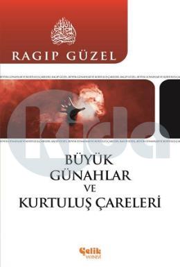 Büyük Günahlar Ve Kurtuluş Çareleri