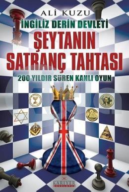 İngiliz Derin Devleti Şeytanın Satranç Tahtası