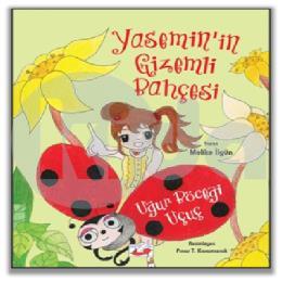 Yaseminin Gizemli Bahçesi: Uğur Böceği Uçuç