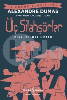 Üç Silahşörler (Kısaltılmış Metin)