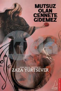 Mutsuz Olan Cennete Gidemez