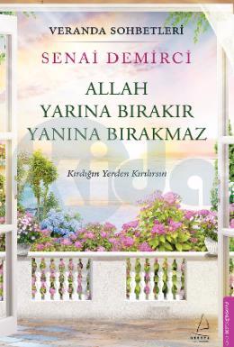 Allah Yarına Bırakır Yanına Bırakmaz