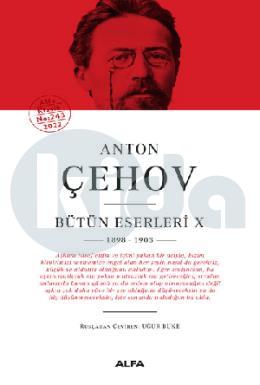 Anton  Çehov  Bütün Eserleri̇ X 1898-1903 (ciltli)