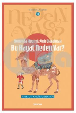Sonunda Hepimiz Yok Olacaksak Bu Hayat Neden Var?