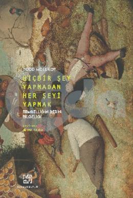 Hiçbir Şey Yapmadan Her Şeyi Yapmak