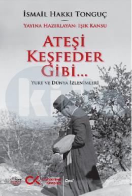 Ateşi Keşfeder Gibi