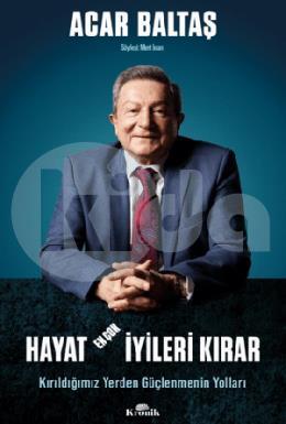 Hayat En Çok İyileri Kırar