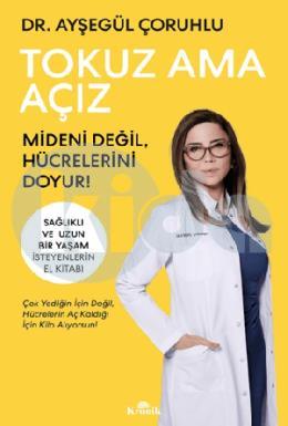 Tokuz Ama Açız Mideni Değil