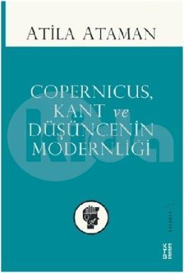 Copernicus, Kant ve Düşüncenin Modernliği