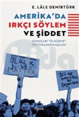 Amerikada Irkçı Söylem ve Şiddet