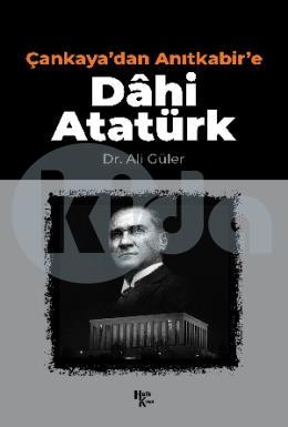 Çankayadan Anıtkabire Dahi Atatürk