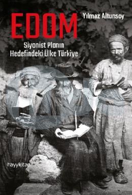Edom: Siyonist Planın Hedefindeki Ülke Türkiye