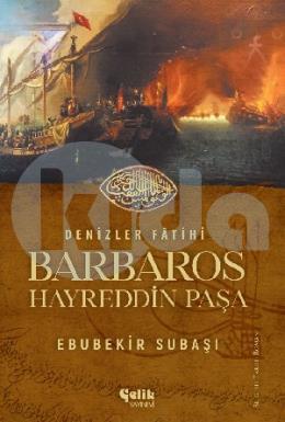 Denizler Fatihi Barbaros Hayreddin Paşa