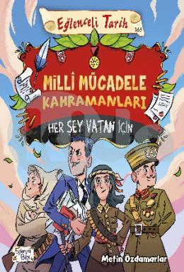 Milli Mücadele Kahramanları - Her Şey Vatan İçin