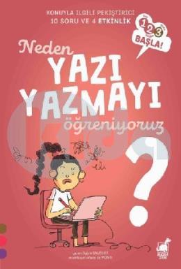 Neden Yazı Yazmayı Öğreniyoruz? - 1 2 3 Başla Serisi