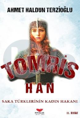 Saka Türklerinin Kadın Hakanı Tomris Han