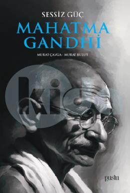 Sessiz Güç Mahatma Gandhi