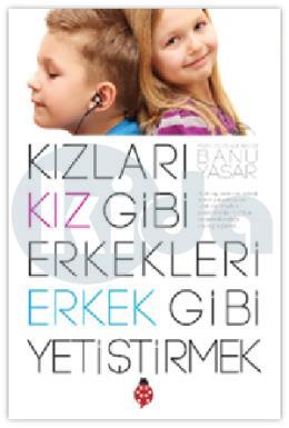 Kızları Kız Gibi Erkekleri Erkek Gibi Yetiştirmek