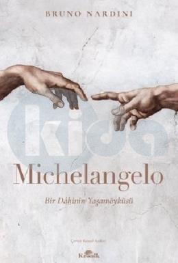 Michelangelo: Bir Dahinin Yaşamöyküsü