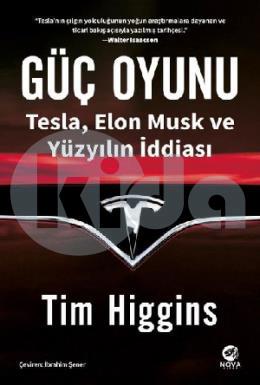 Güç Oyunu Tesla Elon Musk ve Yüzyılın İddiası