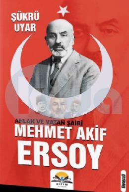 Ahlak ve Vatan Şairi Mehmet Akif Ersoy