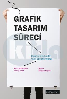 Grafik Tasarım Süreci - Tasarım Okulunda Nasıl Başarılı Olunur