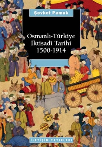 Osmanlı-Türkiye İktisadi Tarihi 1500 - 1914