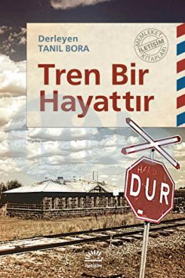 Tren Bir Hayattır