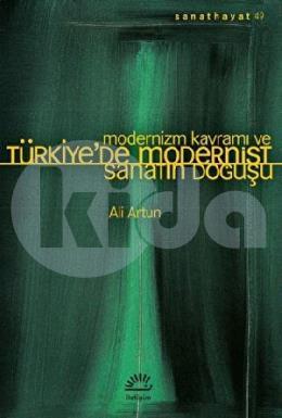 Modernizm Kavramı ve Türkiyede Modernist Sanatın Doğuşu