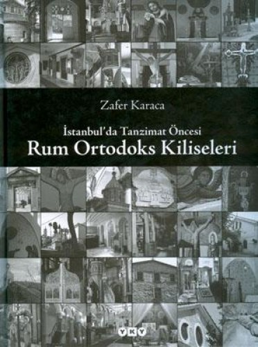 İstanbul’da Tanzimat Öncesi Rum Ortodoks Kilisesi
